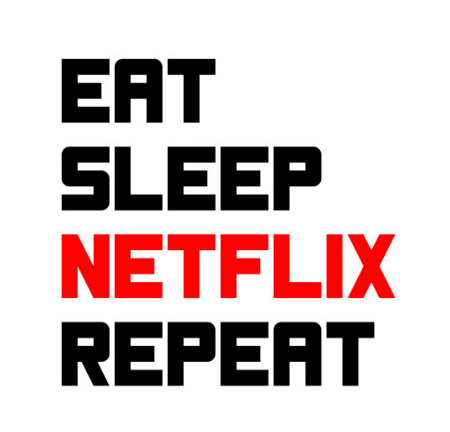 eat sleep netflix repeat